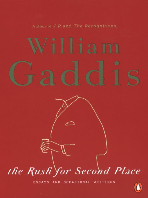Title details for The Rush for Second Place by William Gaddis - Wait list